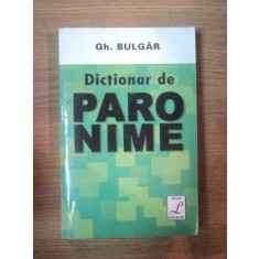 DICTIONAR DE PARONIME de GH. BULGAR