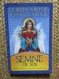 SEMNE DE SUS . MESAJE ALE INGERILOR CARE ITI POT CALAUZI ALEGERILE IN VIATA de DOREEN VIRTUE , CHARLES VIRTUE , 2010