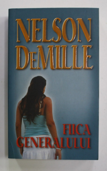 FIICA GENERALULUI de NELSON DeMILLE , 2007