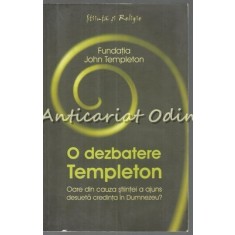 O Dezbatere Templeton - Treisprezece Perspective