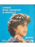 Dana Costin Sima - Strada, intre fascinatie si servitute (Editia: 2003)