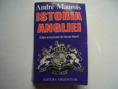Istoria Angliei - Andre Maurois foto