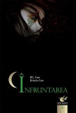 &Icirc;nfruntarea (Vol. 4) - Hardcover - Kristin Cast, P.C. Cast - Litera