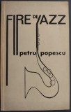 PETRU POPESCU: FIRE DE JAZZ/VERSURI 1964-66(DEDICATIE-AUTOGRAF PT IULIAN NEACSU)