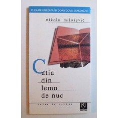 CUTIA DIN LEMN DE NUC de NIKOLA MILOSEVIC , 2004
