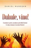 Duhule, vino! - Daniel Muresan