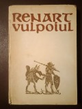Renart Vulpoiul (Editura Dacia, 1977, cartonată, ilustrații de Florin Creangă) (vezi descriere)