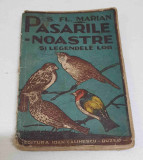 Carte veche de colectie anii 1930 PASARILE NOASTRE SI LEGENDELE LOR - Fl. Marian