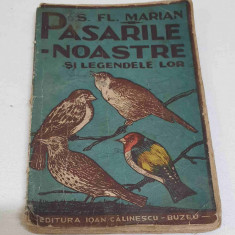 Carte veche de colectie anii 1930 PASARILE NOASTRE SI LEGENDELE LOR - Fl. Marian