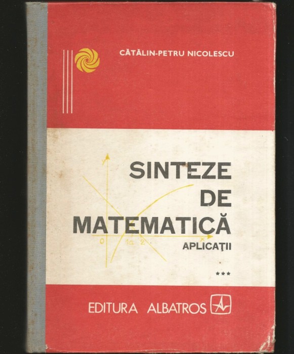 SINTEZE DE MATEMATICĂ - APLICAȚII - VOL. III - CĂTĂLIN-PETRU NICOLESCU