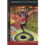 Aborigenii Australieni | Adam Shoemaker , Stephen Mueke