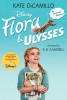 Flora &amp; Ulysses: Tie-In Edition
