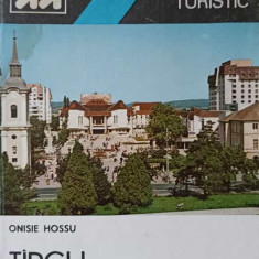 MIC INDREPTAR TURISTIC. TARGU MURES-ONISIE HOSSU