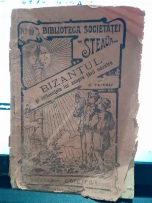 Bizantul si influentele lui asupra tarii noastre - O. Tafrali foto