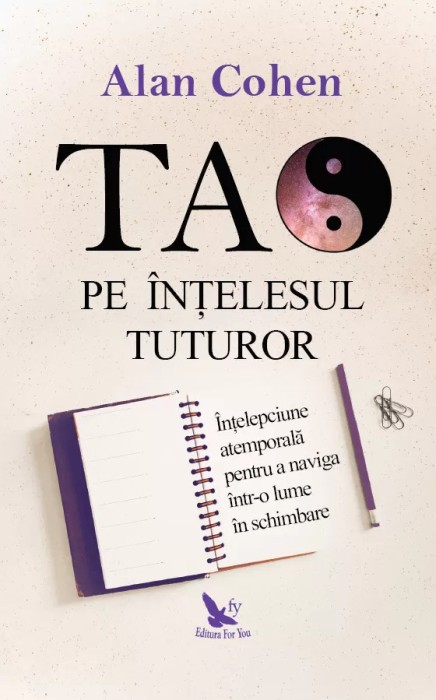 Tao pe intelesul tuturor - Alan Cohen