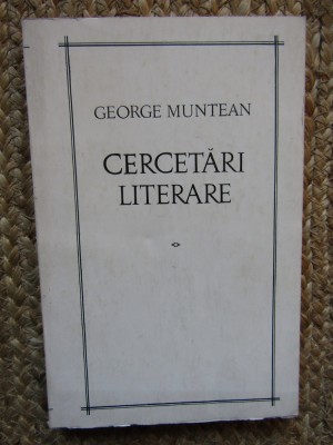 CERCETARI LITERARE de GEORGE MUNTEAN , 1969 CU DEDICATIE SI AUTOGRAF foto