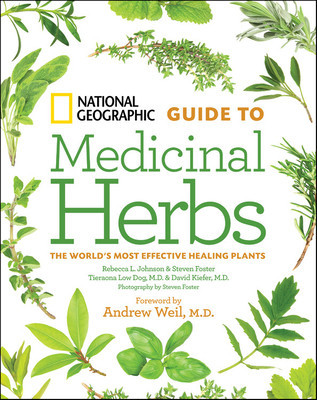 National Geographic Guide to Medicinal Herbs: The World&amp;#039;s Most Effective Healing Plants foto