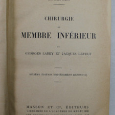 CHIRURGIE DU MEMBRE INFERIEUR / CHIRURGIE DU THORAX ET DU MEMBRE SUPERIEUR , COLIGAT DE DOUA CARTI , 1931 - 1932