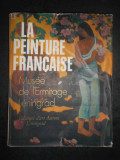 LA PEINTURE FRANCAISE. MUSEE DE L`ERMITAGE LENINGRAD (1982, editie cartonata)