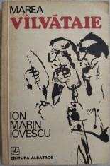 ION MARIN IOVESCU - MAREA VALVATAIE (ROMAN POSTUM, 1977) [pref. LAURENTIU FULGA] foto