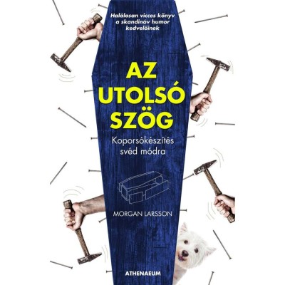 Az utols&amp;oacute; sz&amp;ouml;g - Kopors&amp;oacute;k&amp;eacute;sz&amp;iacute;t&amp;eacute;s sv&amp;eacute;d m&amp;oacute;dra - Morgan Larsson foto