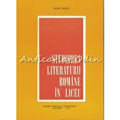 Studierea Literaturii Romane In Liceu - Viorel Alecu