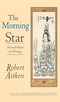 The Morning Star: New and Selected Zen Writings foto