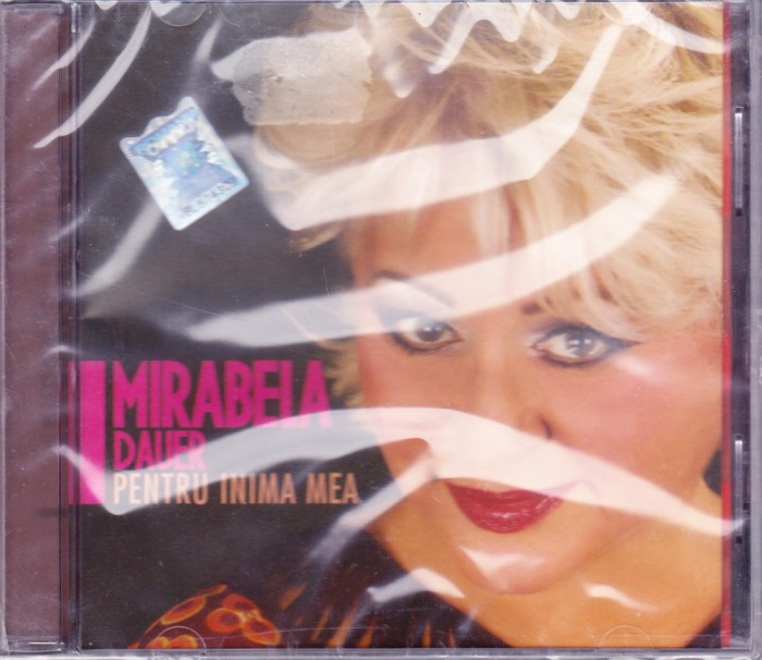 CD Pop: Mirabela Dauer - Pentru inima mea ( 2009, original, SIGILAT )