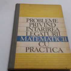 Probleme Privind Intarirea Legaturii Matematicii Cu Practica - Coord T. Roman