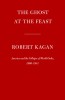The Ghost at the Feast: America and the Collapse of World Order, 1900-1941