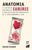 Anatomia iubirii - Helen Fisher - Trei