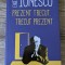 Eug&egrave;ne Ionesco, Prezent trecut, trecut prezent