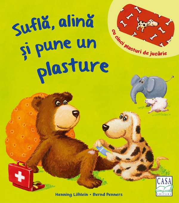 Sufla, Alina Si Pune Un Plasture, Bernd Penners - Editura Casa