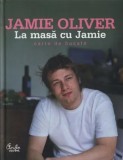 La masa cu Jamie. Carte de bucate/Jamie Oliver
