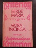 VATRA INCINSA - Berde Maria