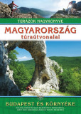 Magyarorsz&aacute;g t&uacute;ra&uacute;tvonalai - Budapest &eacute;s k&ouml;rny&eacute;ke - T&uacute;r&aacute;z&oacute;k nagyk&ouml;nyve - Dr. Nagy Bal&aacute;zs