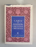 CARTE DE INVATATURA CRESTINA ORTODOXA - IUSTIN , 1978