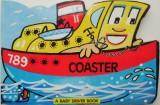 Coaster. A Baby Driver Book (Board Book) - Carte in Engleza, Copii, Bebe