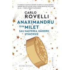 Anaximandru din Milet sau nașterea g&acirc;ndirii științifice &ndash; Carlo Rovelli