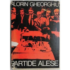 Partide alese &ndash; Florin Gheorghiu