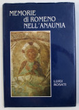 MEMORIE DI ROMENO NELL &#039; ANAUNIA di LUIGI ROSATI , 1903 , EDITIE ANASTATICA , 1985