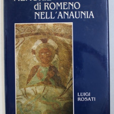 MEMORIE DI ROMENO NELL ' ANAUNIA di LUIGI ROSATI , 1903 , EDITIE ANASTATICA , 1985