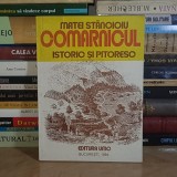 MATEI STANCIOIU - COMARNICUL : ISTORIC SI PITORESC , 1994 *