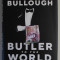 BUTLER OF THE WORLD by OLIVER BULLOUGH , HOW BRITAIN BECME THE SERVANT OF TYCOONS ...AND CRIMINALS , 2022 2022