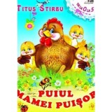 Puiul mamei puisor | Titus Stirbu
