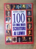 100 CEI MAI MARI SCRIITORI AI LUMII de DANIEL S. BURT * PREZINTA SUBLINIERI