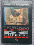 Dictionar enciclopedic de expresii celebre, Teodor Parapiru, autograf, 2002, 484