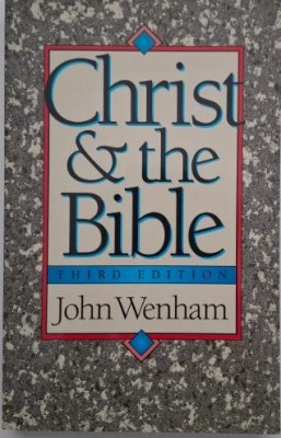 Christ and the Bible - John Wenham foto