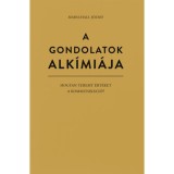 A gondolatok alk&iacute;mi&aacute;ja - Hogyan teremt &eacute;rt&eacute;ket a kommunik&aacute;ci&oacute;? - Marschall J&oacute;zsef