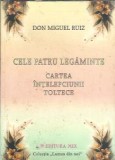 Cele Patru Legaminte, Cartea Intelepciunii Toltece, Don Miguel Ruiz - Filosofie, Dezvoltare Personala